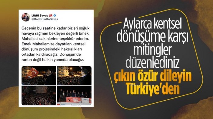 CHP’li Lütfü Savaş'ın Hatay'da kentsel dönüşüme karşı miting düzenlediği ortaya çıktı