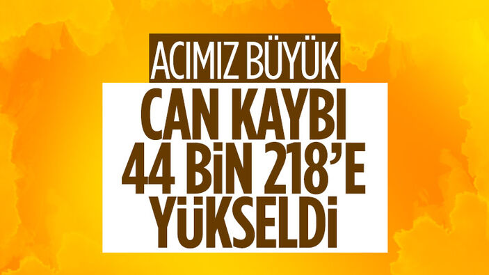 Deprem felaketinde 19'ncu gün bilançosu: Can kaybı 44 bin 218'e yükseldi