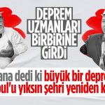 Ahmet Ercan: Celal Şengör büyük deprem taraftarıdır