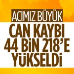 Deprem felaketinde 19'ncu gün bilançosu: Can kaybı 44 bin 218'e yükseldi