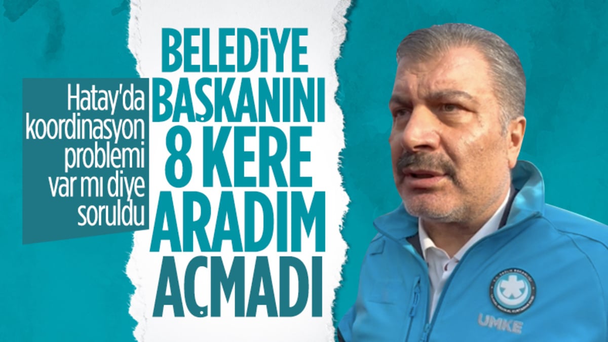 fahrettin-koca-hatay-belediye-baskanini-8-kere-aradim-acmadi_7a4be561.jpg