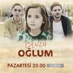 TV'de ilk! Canım Oğlum filmi nerede ve ne zaman çekildi, konusu nedir? İşte oyuncuları ve karakterleri...