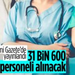 Sağlık Bakanlığı 31 bin 600 sözleşmeli personel alacak