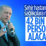 42 bin 500 sağlık personeli alıyoruz