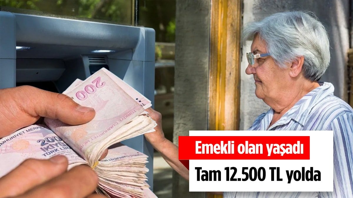 Emekliye müjde: 12.500 TL o tarihte hesaplarda!