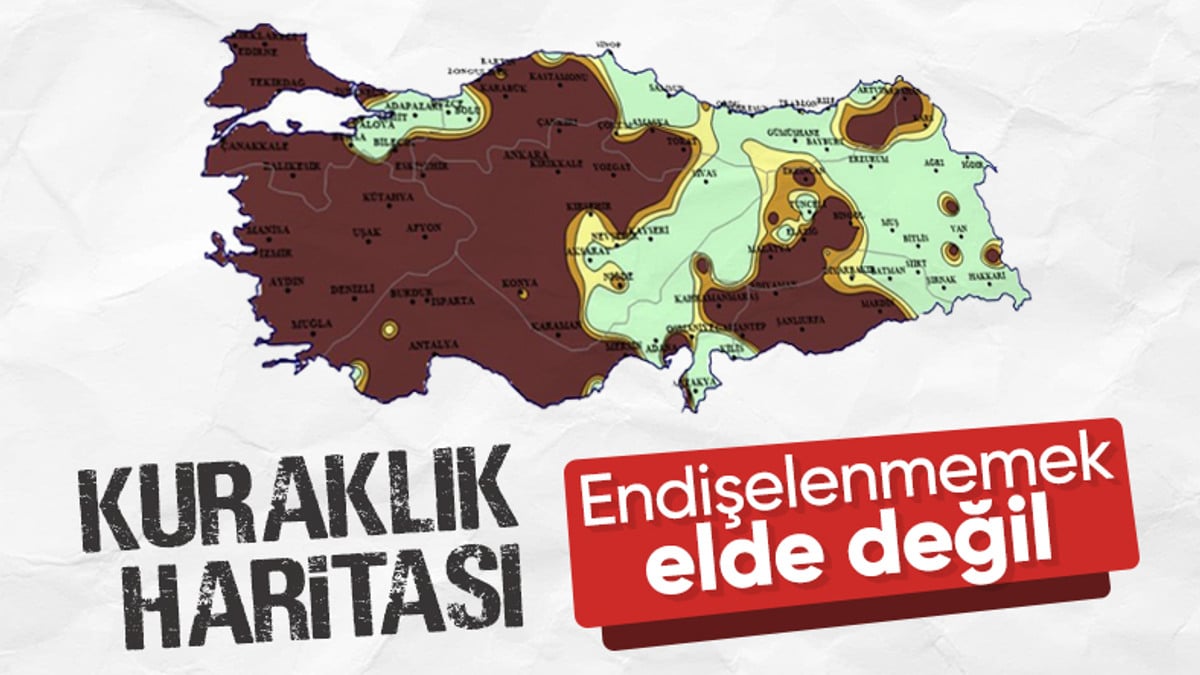 Kuraklık haritası yayınlandı: Türkiye tehlike altında