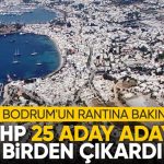 CHP Bodrum'da 25 belediye başkan aday adayı çıkardı