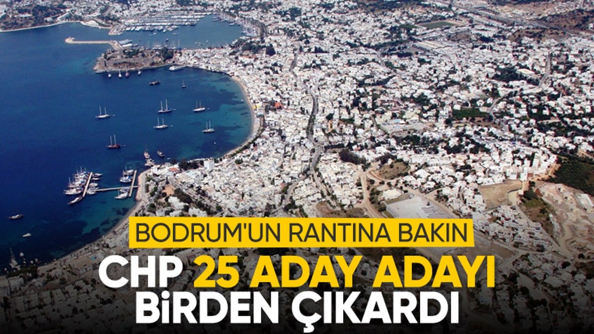 CHP Bodrum'da 25 belediye başkan aday adayı çıkardı