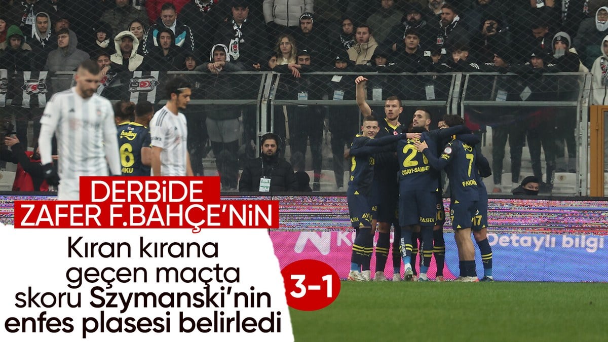 Dev derbide Fenerbahçe, Beşiktaş'ı üç golle geçti!