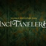 Yılmaz Erdoğan’ın Kaleminden "İnci" Damladı! "Aşkın Değil Failin Olmak Da Varmış!"